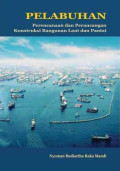 Pelabuhan : Perencanaan dan Perancangan Konstruksi Bangunan Laut dan Pantai