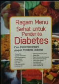 Ragam Menu Sehat untuk Penderita Diabetes : Cara Efektif Menangani Asupan Penderita Diabetes