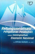 Refungsionalisasi Pengaturan Pelabuhan untuk Meningkatkan Ekonomi Nasional