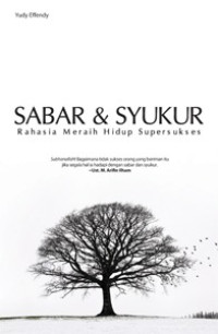 Sabar & Syukur : Rahasia Meraih Hidup Supersukses