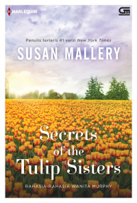 Secrets of the Tulip Sisters : Rahasia-Rahasia Wanita Murphy