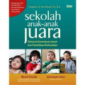 Sekolah anak-anak Juara : Berbasis Kecerdasan Jamak dan Pendidikan Berkeadilan