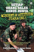 Setiap Orang Sales Harus Punya Mindset & Attitude Juara ini!