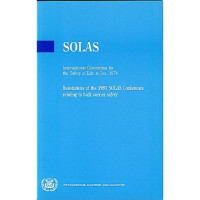 SOLAS : International Convention for the Safety of Life at Sea, 1974 : resolutions of the 1997 SOLAS Conference relating to bulk carrier safety