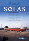 SOLAS Consolidated Edition 2009 : Consolidated Text of the International Convention for the Safety of Life at Sea, 1974, and Its Protocol of 1988 : Articles, Annexes and Certificates