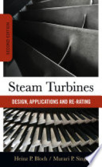 Steam Turbines : Design, Applications and Re-Rating