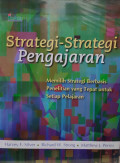 Strategi-Strategi Pengajaran : Memilih Strategi Berbasis Penelitian yang Tepat untuk Setiap Pelajaran