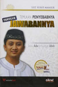 Temukan Penyebabnya Temukan Jawabannya : Selalu Ada Pertolongan Allah