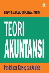 Teori Akuntansi : Pendekatan Konsep dan Analisis