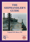 The Shiphandler's Guide : for Masters and Navigating Officers, Pilots and Tug Masters