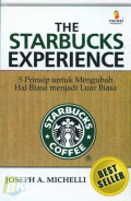 The Starbucks Experience : 5 Prinsip untuk Mengubah Hal Biasa menjadi Luar Biasa