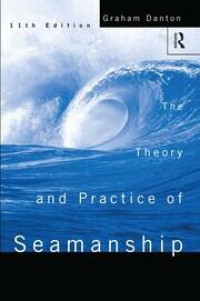 The Theory and Practice of Seamanship