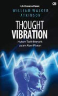 Thought Vibration : Hukum Tarik-Menarik dalam Alam Pikiran