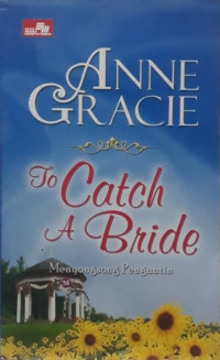 To Catch A Bride : Menyongsong Pengantin