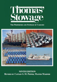 Thomas' Stowage : The Properties and Stowage of Cargoes, Fifth Edition