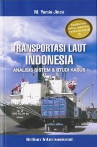 Transportasi Laut Indonesia : Analisis Sistem dan Studi Kasus