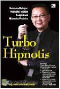 Turbo Hipnotis : Rahasia Belajar Hipnotis Instant & Aplikasi Hipnotis Praktis