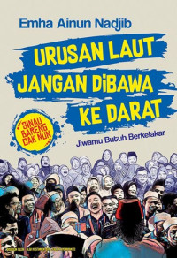 Urusan Laut Jangan Dibawa ke Darat : Jiwamu Butuh Berkelakar