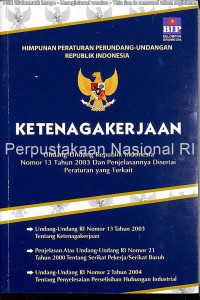 Himpunan Peraturan Perundang-undangan Republik Indonesia Tentang Ketenagakerjaan