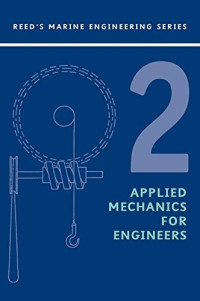 Reed's Marine Engineering Series Vol.2 : Applied Mechanics for Engineers